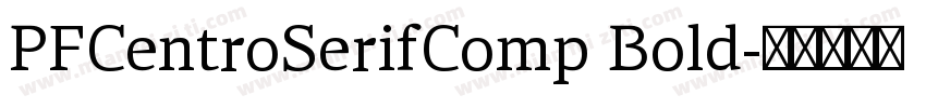 PFCentroSerifComp Bold字体转换